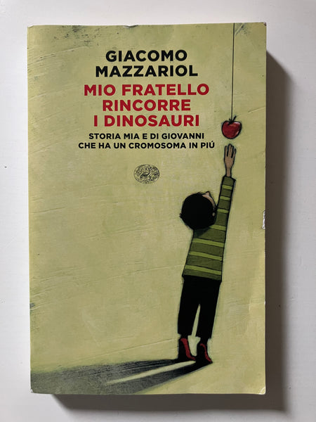 Giacomo Mazzariol - Mio fratello rincorre i dinosauri