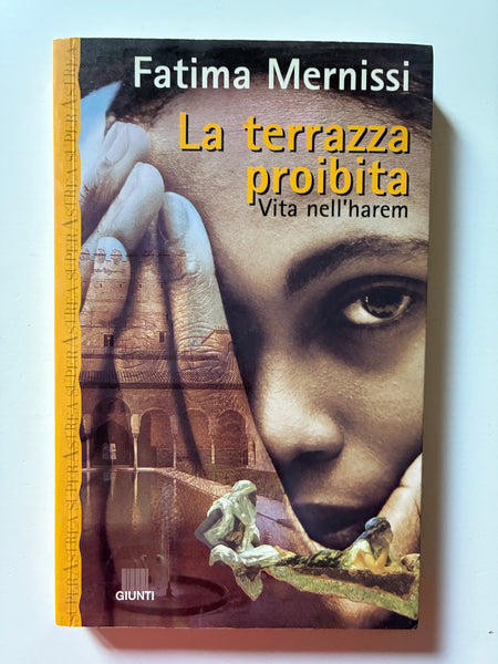 Fatima Mernissi - La terrazza proibita. Vita nell' harem