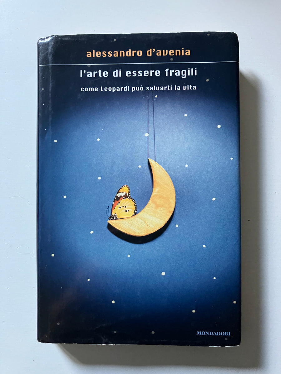 L'Arte di Essere Fragili — Libro di Alessandro D'Avenia