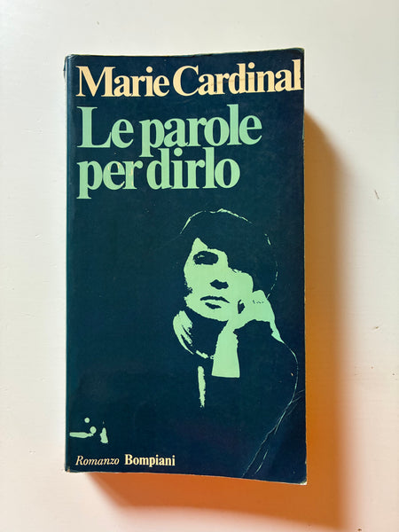 Marie Cardinal - Le parole per dirlo