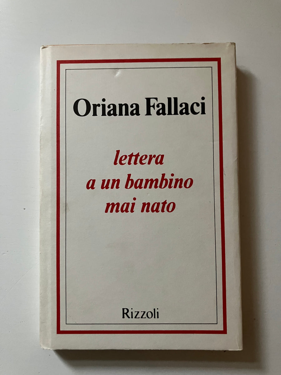 Oriana Fallaci - Lettera a un bambino mai nato – piudiunlibro