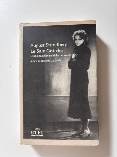 August Strindberg - Le sale gotiche. Destini familiari sul finire del secolo