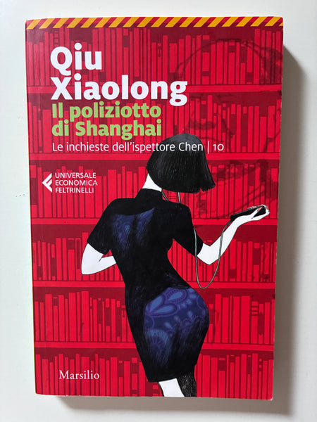 Qiu Xiaolong - Il poliziotto di Shangai. Le inchieste dell'ispettore Chen| 10