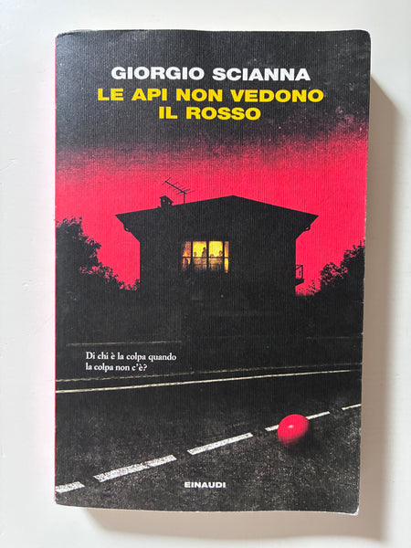 Giorgio Scianna - Le api non vedono il rosso