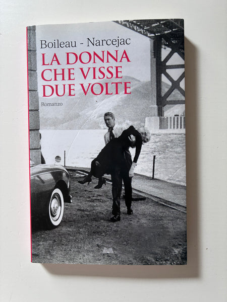Boileau - Narcejac - La donna che visse due volte
