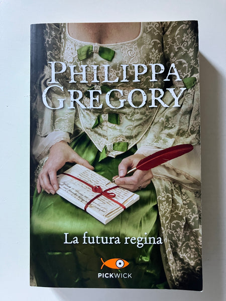 Philippa Gregory - La futura regina