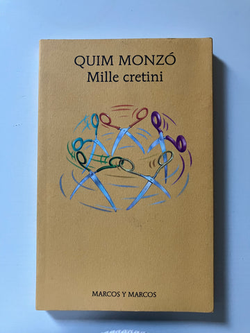 Quim Monzò -Mille cretini