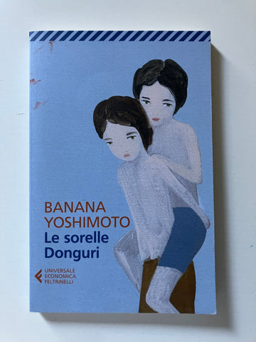 Banana Yoshimoto - Le sorelle Donguri