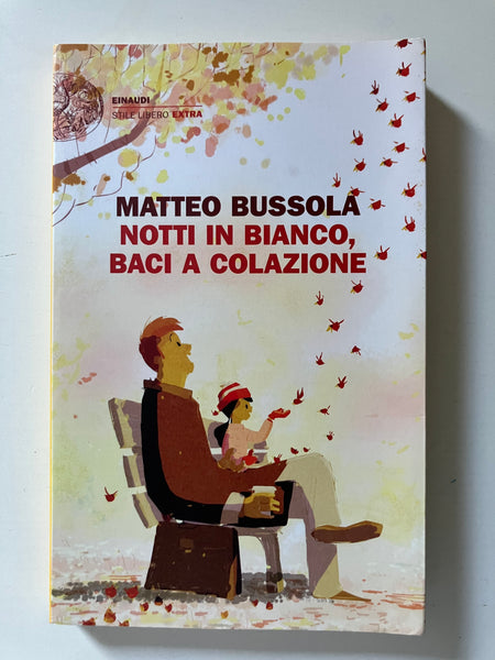 Matteo Bussola - Notti in bianco, baci a colazione