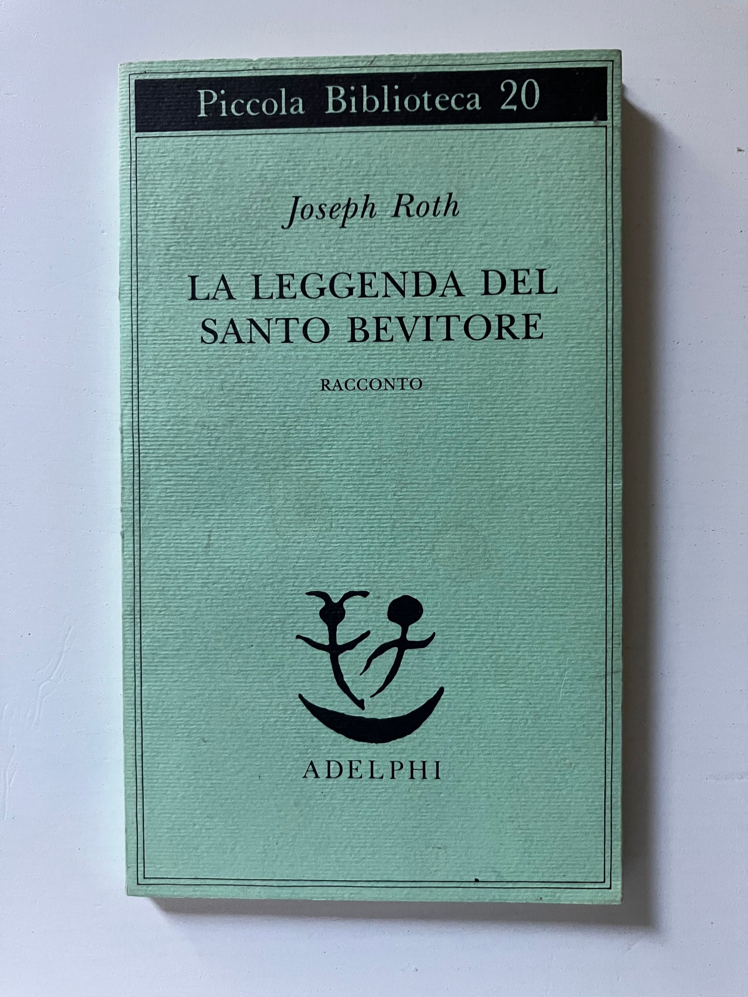 Joseph Roth - La leggenda del santo bevitore