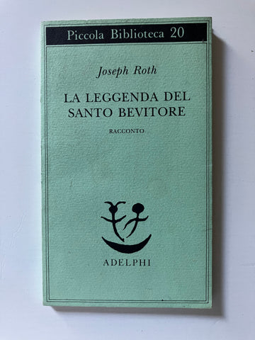 Joseph Roth - La leggenda del santo bevitore