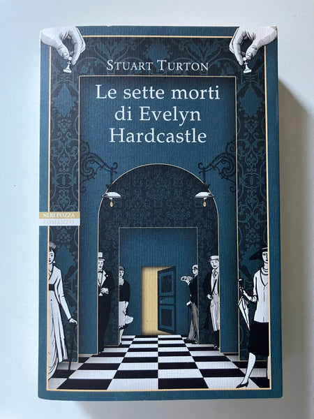 Stuart Turton - Le sette morti di Evelyn Hardcastle