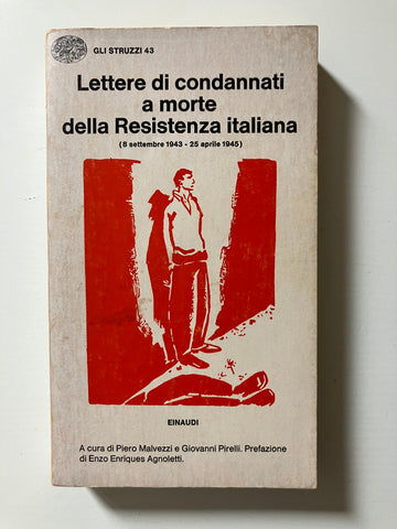 AAVV - Lettere di condannati a morte  della Resistenza italiana