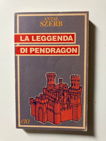 Antal Szerb - La leggenda di Pendragon