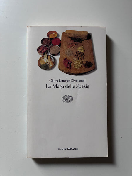 Chitra Banerjee Divakaruni - La maga delle spezie