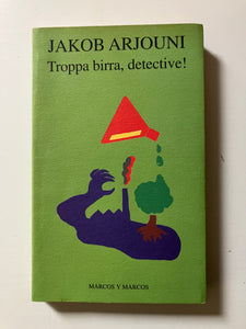 Jacob Arjouni - Troppa birra, detective!