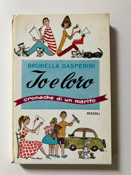 Brunella Gasperini - Io e loro Cronache di un marito