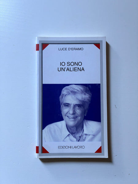 Luce D'Eramo - Io sono un'aliena