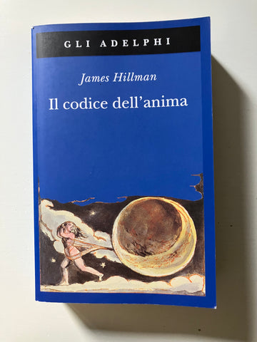 James Hillman - Il codice dell'anima