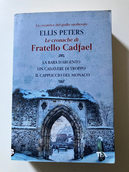 Ellis Peters - Le cronache di Fratello Cadfael