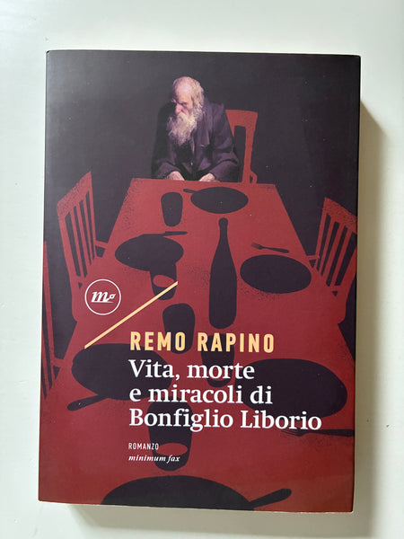 Remo Rapino - Vita, morte e miracoli di Bonfiglio Liborio