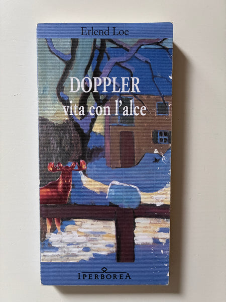 Erlend Loe - Doppler vita con l'alce