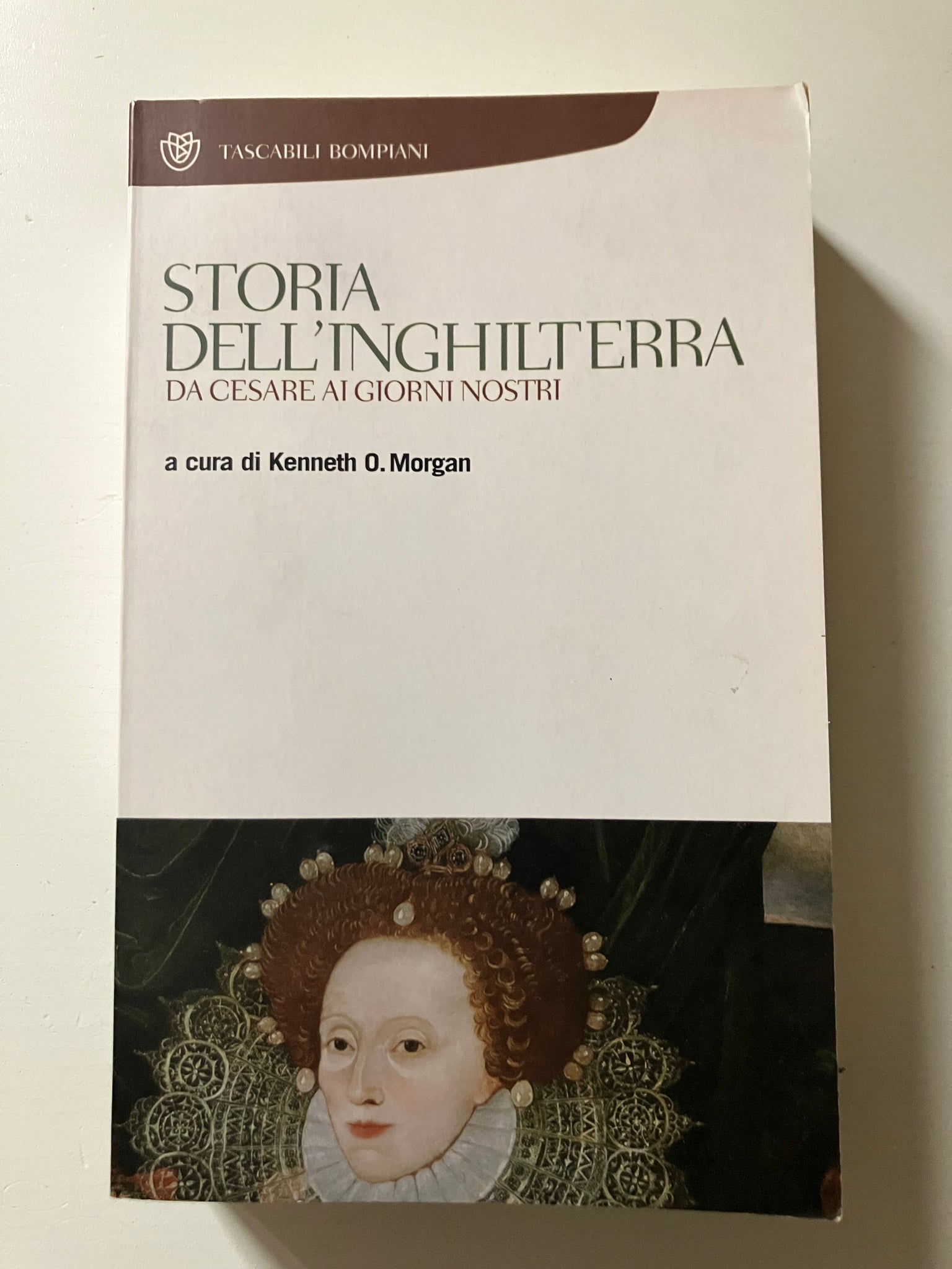 Kenneth O. Morgan, a cura di - Storia dell'Inghilterra Da Cesare ai giorni nostri