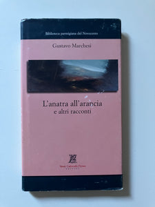 Gustavo Marchesi - L'anatra all'arancia e altri racconti