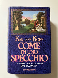 Karleen Koen - Come in uno specchio