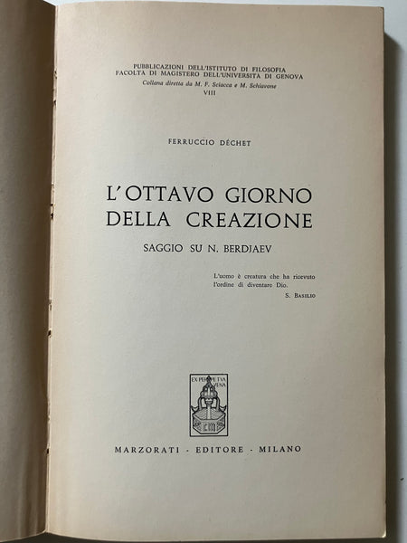 Ferruccio Dechet - L'ottavo giorno della creazione Saggio su N. Berdjaev