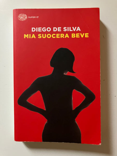 Diego De Silva - Mia suocera beve