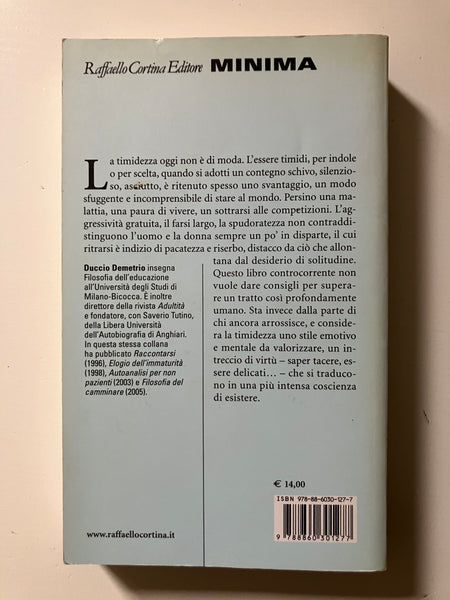 Duccio Demetrio - La vita schiva Il sentimento e le virtù della timidezza