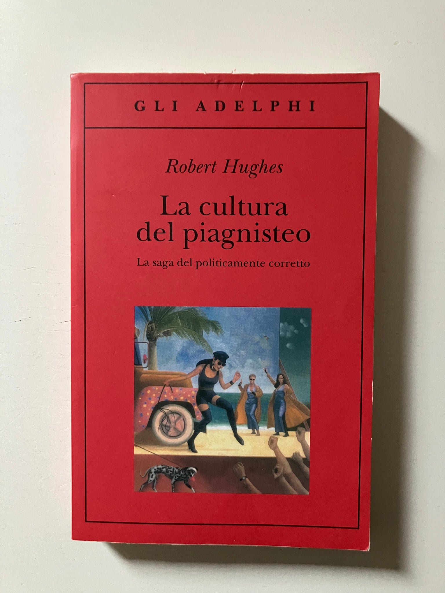 Robert Hughes - La cultura del piagnisteo