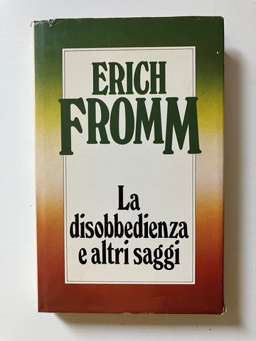 Erich Fromm - La disobbedienza e altri saggi