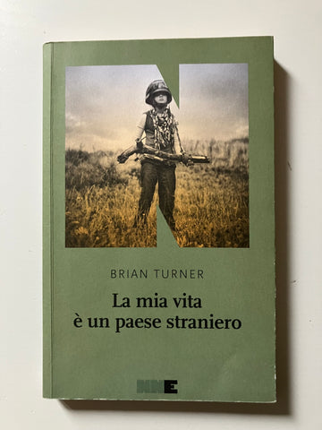 Brian Turner - La mia vita è un paese straniero