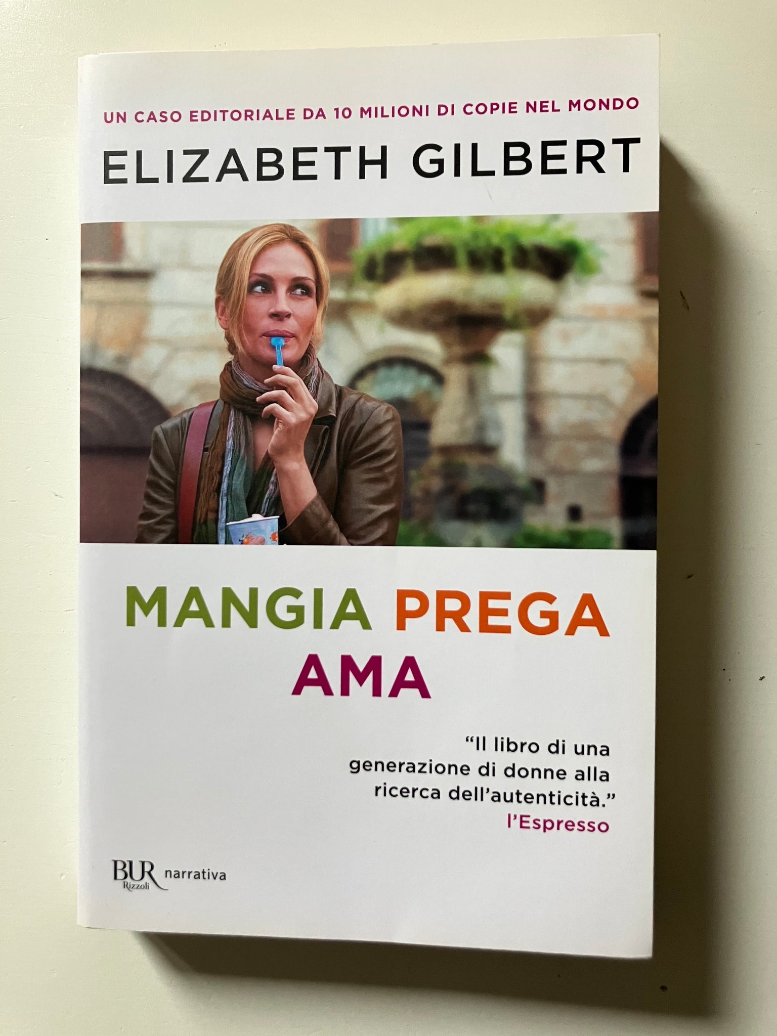 Elizabeth Gilbert - Mangia prega ama