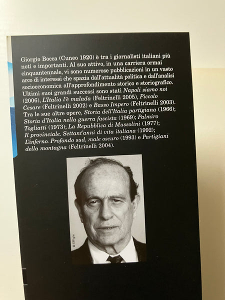 Giorgio Bocca - Le mie montagne. Gli anni della neve e del fuoco