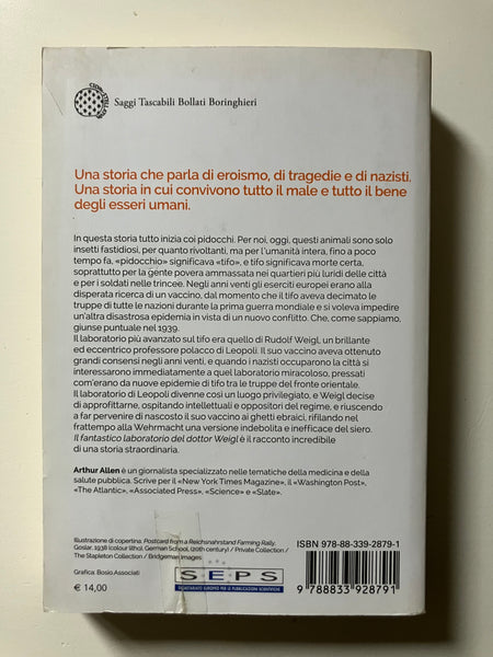 Arthur Allen - Il fantastico laboratorio del dottor Weigl Come due scienziati trovarono un vaccino contro il tifo e sabotarono il terzo reich