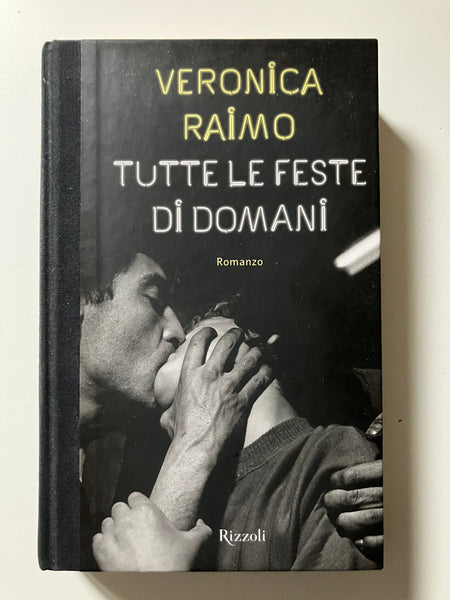 Veronica Raimo - Tutte le feste di domani