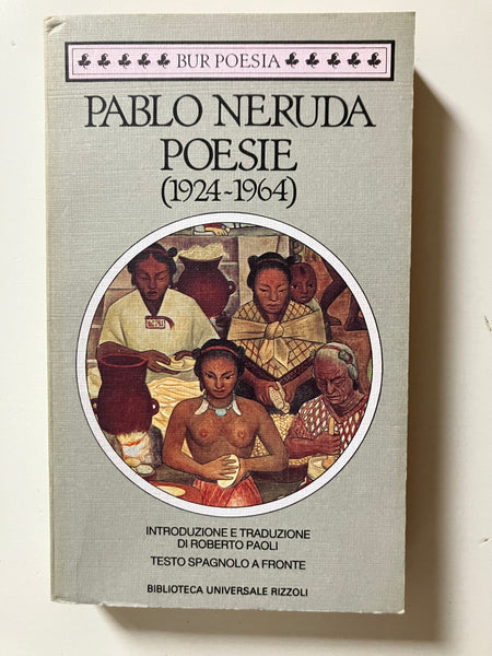 Pablo Neruda - Poesie (1924- 1964)