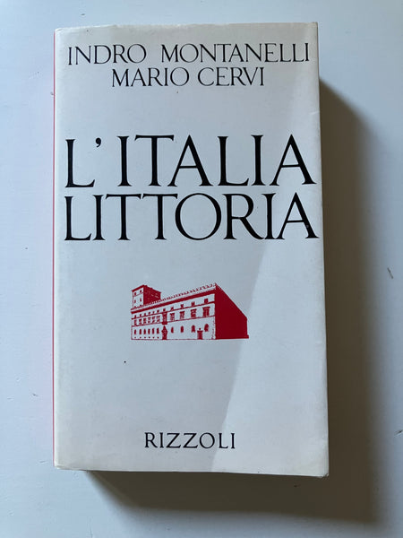 Indro Montanelli  Mario Cervi - L'Italia littoria