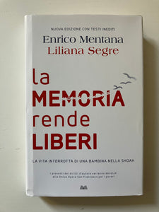 Enrico Mentana Liliana Segre - La memoria rende liberi