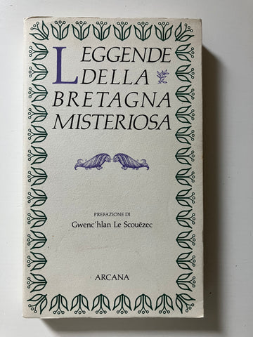 G. Le Scouezec, a cura di - Leggende della Bretagna misteriosa