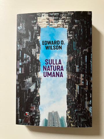 Edward O. Wilson - Sulla natura umana