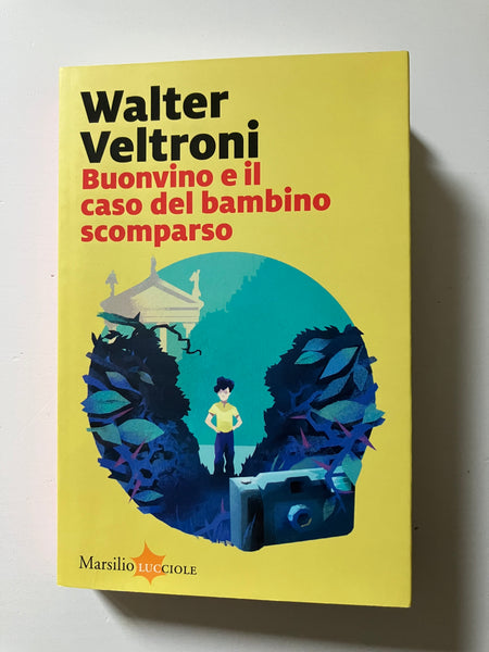 Walter Veltroni - Buonvino e il caso del bambino scomparso