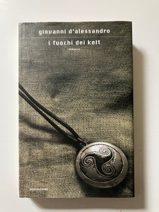 Giovanni D'Alessandro - I fuochi dei kelt