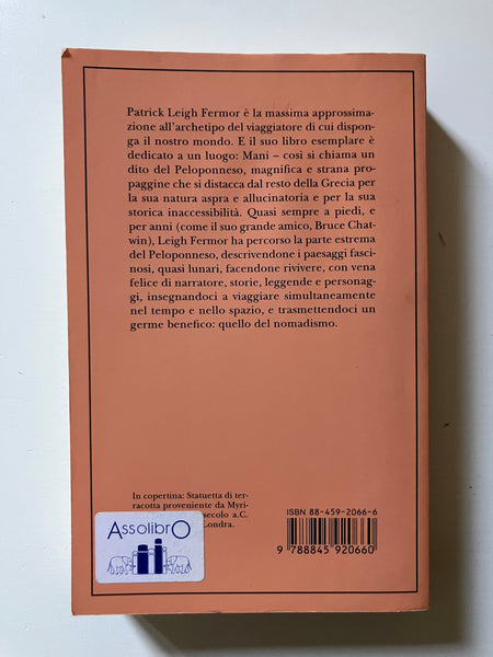 Patrick Leigh Fermor - Mani. Viaggi nel Peloponneso