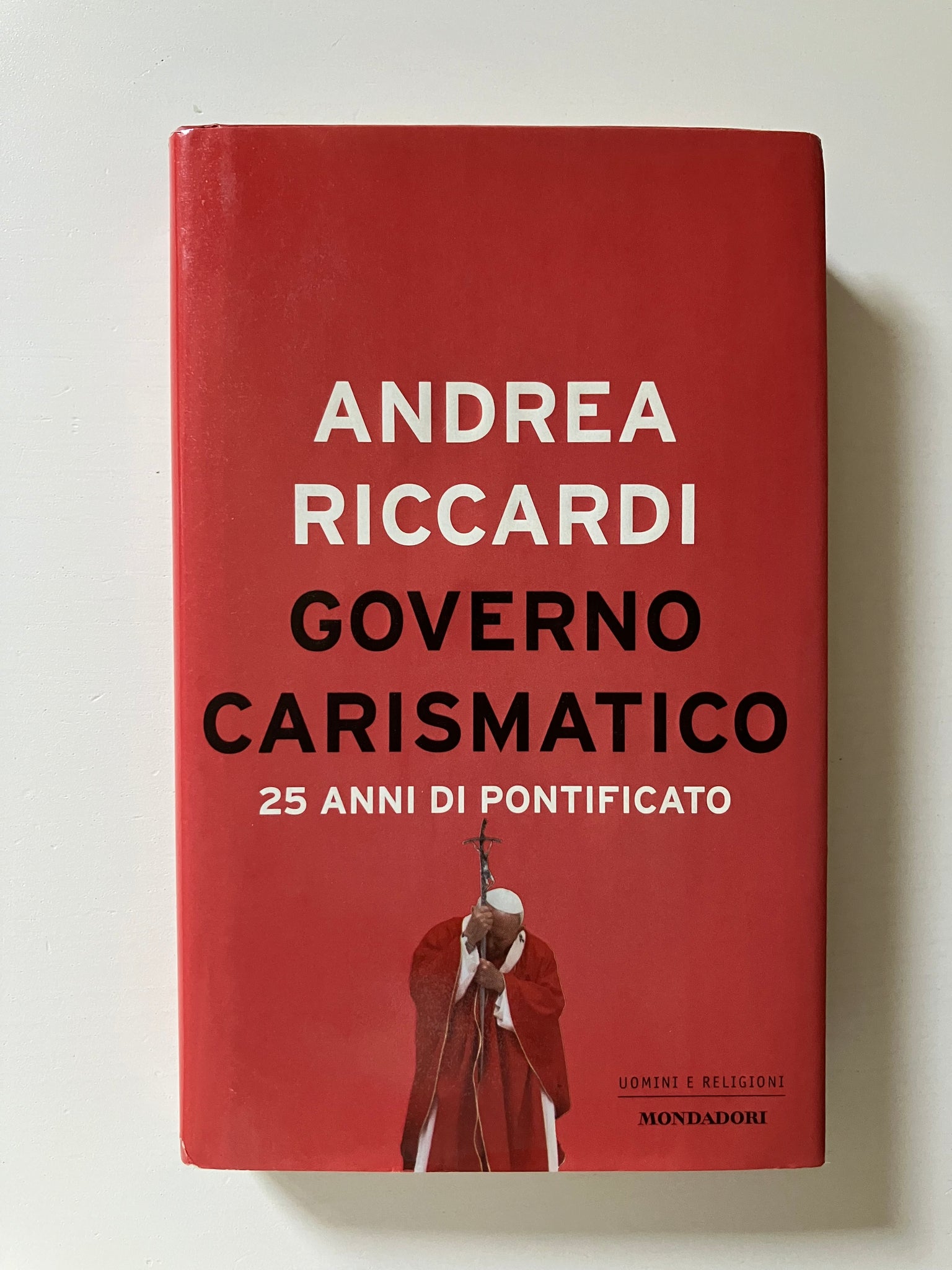 Andrea Riccardi - Governo carismatico 25 anni di pontificato
