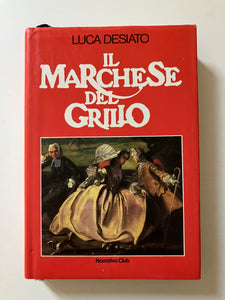 Luca Desiato - Il marchese del grillo
