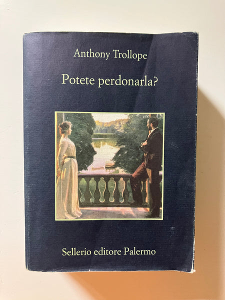 Anthony Trollope - Potete perdonarla?